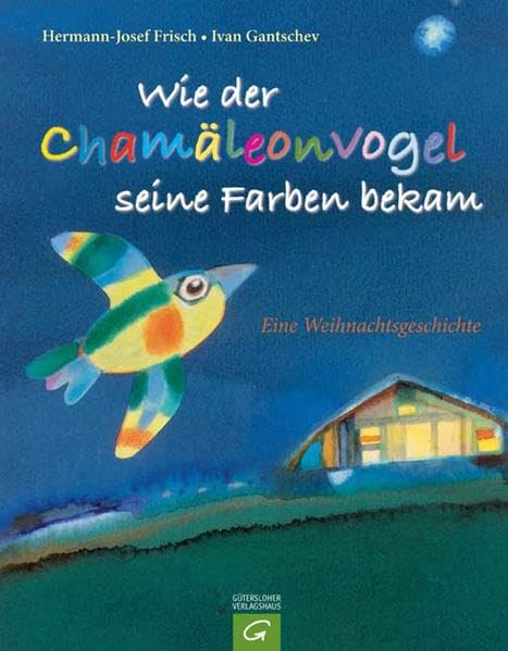 Wie der Chamäleonvogel seine Farbe bekam: Eine Weihnachtsgeschichte Non-fiction
