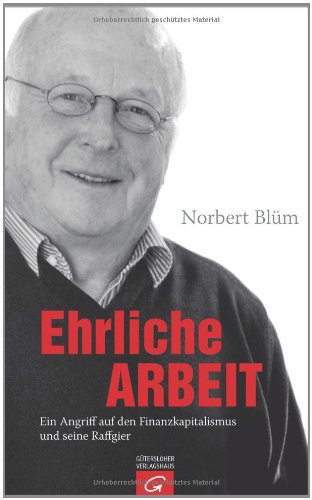 Ehrliche Arbeit: Ein Angriff auf den Finanzkapitalismus und seine Raffgier Books