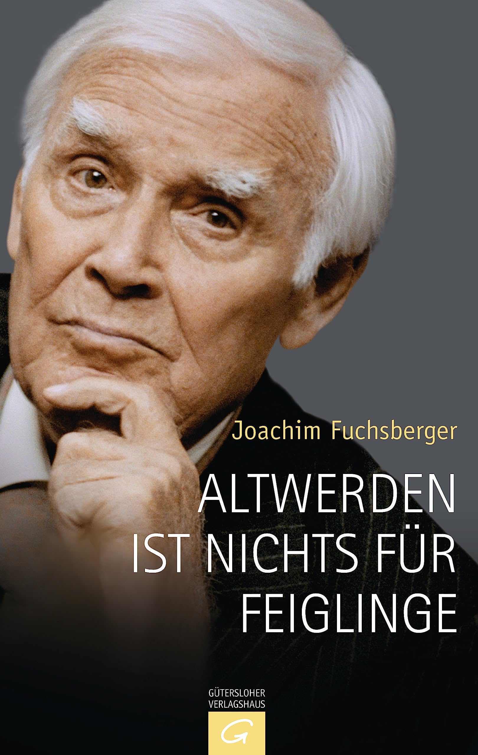 Altwerden ist nichts für Feiglinge Social Sciences