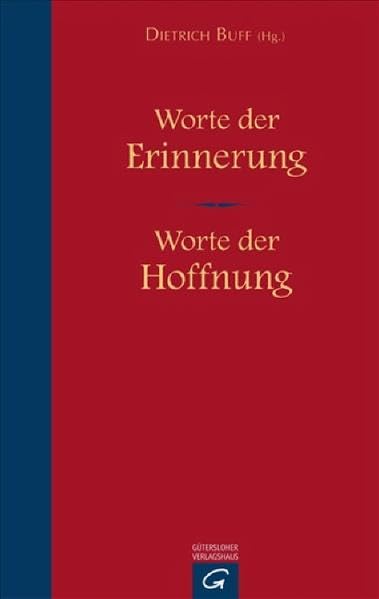 Worte der Erinnerung - Worte der Hoffnung: Tröstende Gedanken für Zeiten der Trauer Fiction