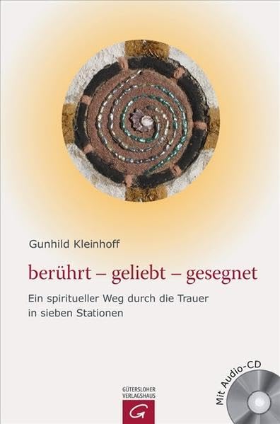 berührt-geliebt-gesegnet: Ein spiritueller Weg durch die Trauer in sieben Stationen Lifestyle