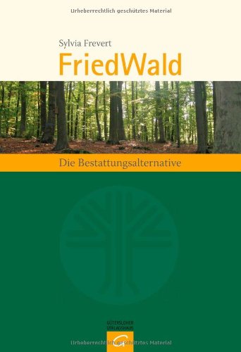 FriedWald: Die Bestattungsalternative Lifestyle Books