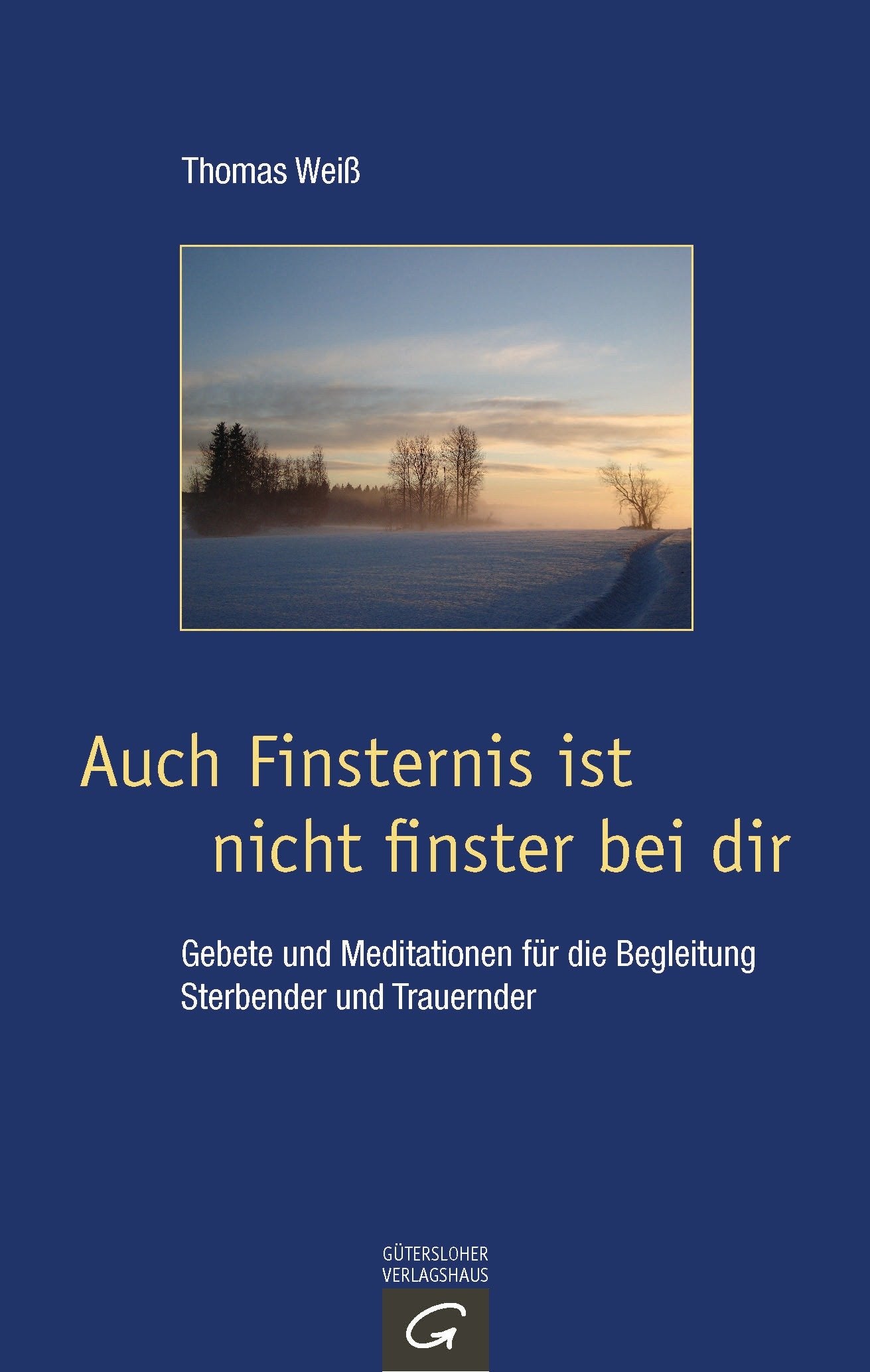 Auch Finsternis ist nicht finster bei dir: Gebete und Meditationen für die Begleitung Sterbender und Trauernder Lifestyle
