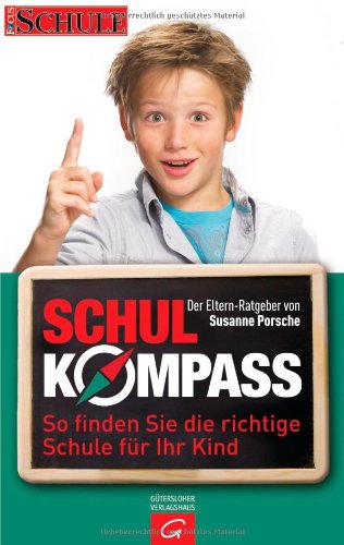 Der Schulkompass: So finden Sie die richtige Schule für Ihr Kind Parents & Children