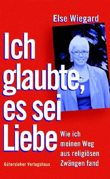 Ich glaubte, es sei Liebe: Wie ich meinen Weg aus religiösen Zwängen fand Politics & History