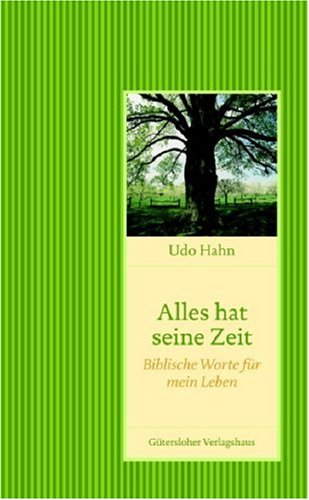 Alles hat seine Zeit: Biblische Worte für mein Leben Books