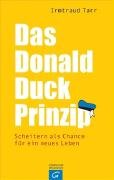 Das Donald Duck-Prinzip: Scheitern als Chance für ein neues Leben Lifestyle Books