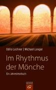 Im Rhythmus der Mönche: Ein Jahreslesebuch Books