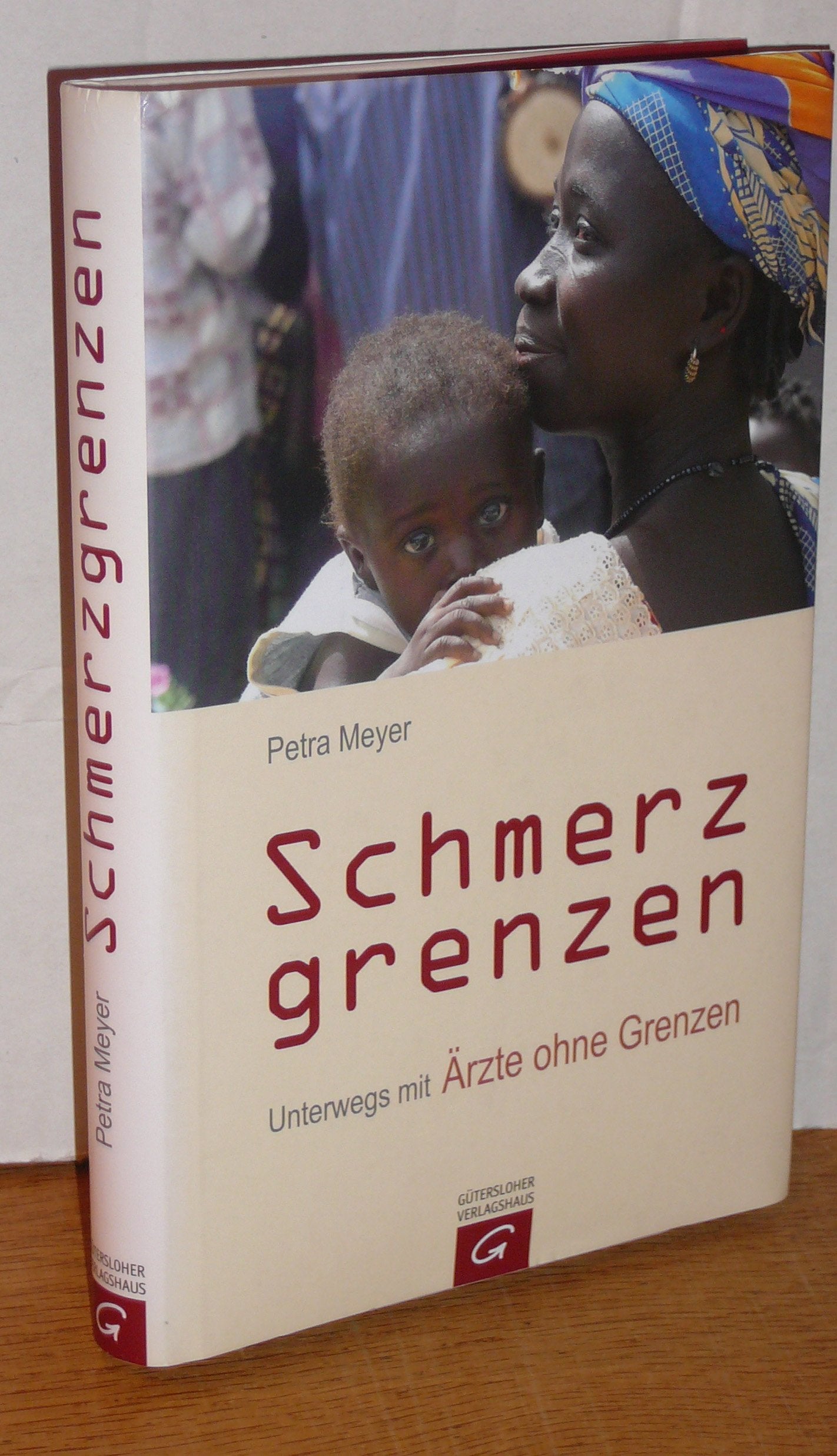 Schmerzgrenzen: Unterwegs mit Ärzte ohne Grenzen Books