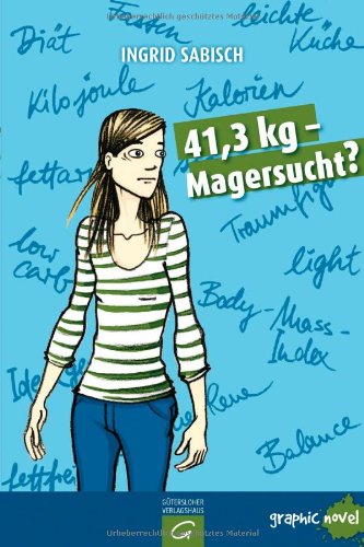 41,3 kg - Magersucht?: Graphic Novel Manga