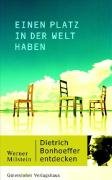 Einen Platz in der Welt haben: Dietrich Bonhoeffer entdecken Memories
