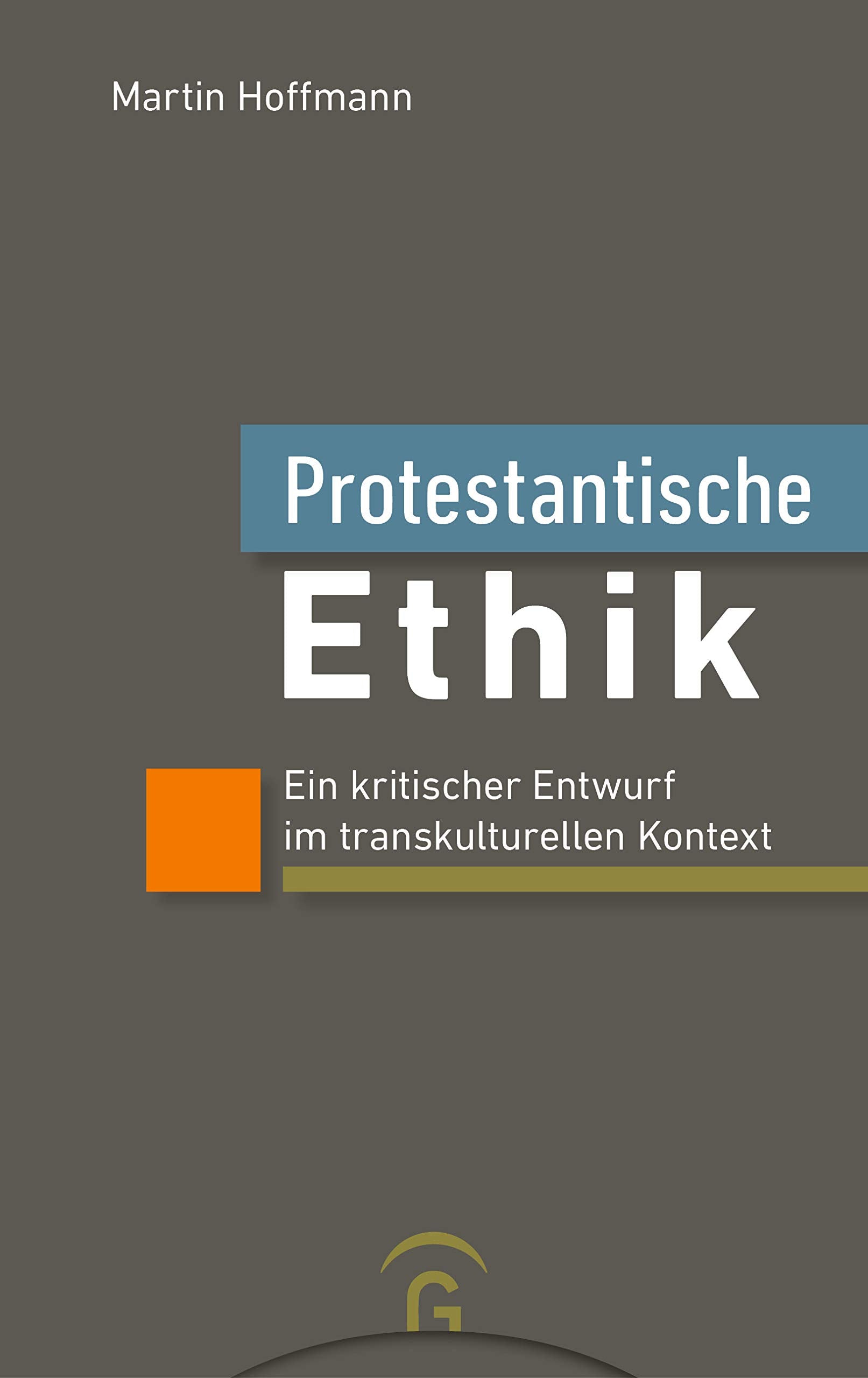 Protestantische Ethik: Ein kritischer Entwurf im transkulturellen Kontext Books