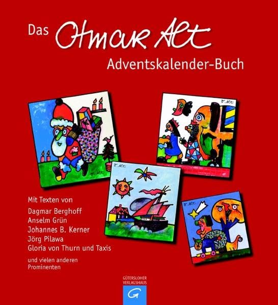 Das Otmar Alt Adventskalender-Buch: Mit Texten von Dagmar Berghoff, Anselm Grün, Johannes B. Kerner, Jörg Pilawa, Gloria von Thurn und Taxis und vielen anderen Prominenten Lifestyle