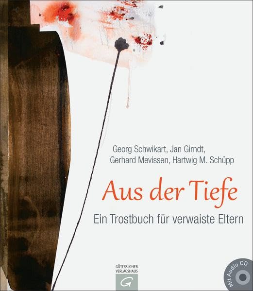 Aus der Tiefe: Ein Trostbuch für verwaiste Eltern. Mit Audio-CD Lifestyle