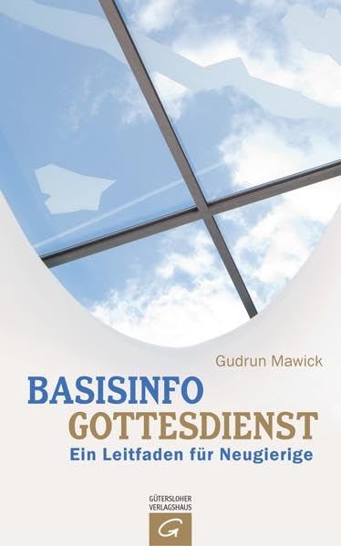 Basisinfo Gottesdienst: Ein Leitfaden für Neugierige Religion & Esotericism