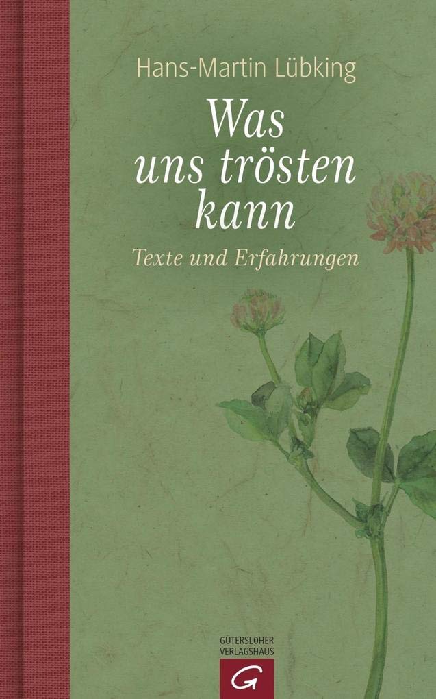 Was uns trösten kann: Texte und Erfahrungen Death & Mourning