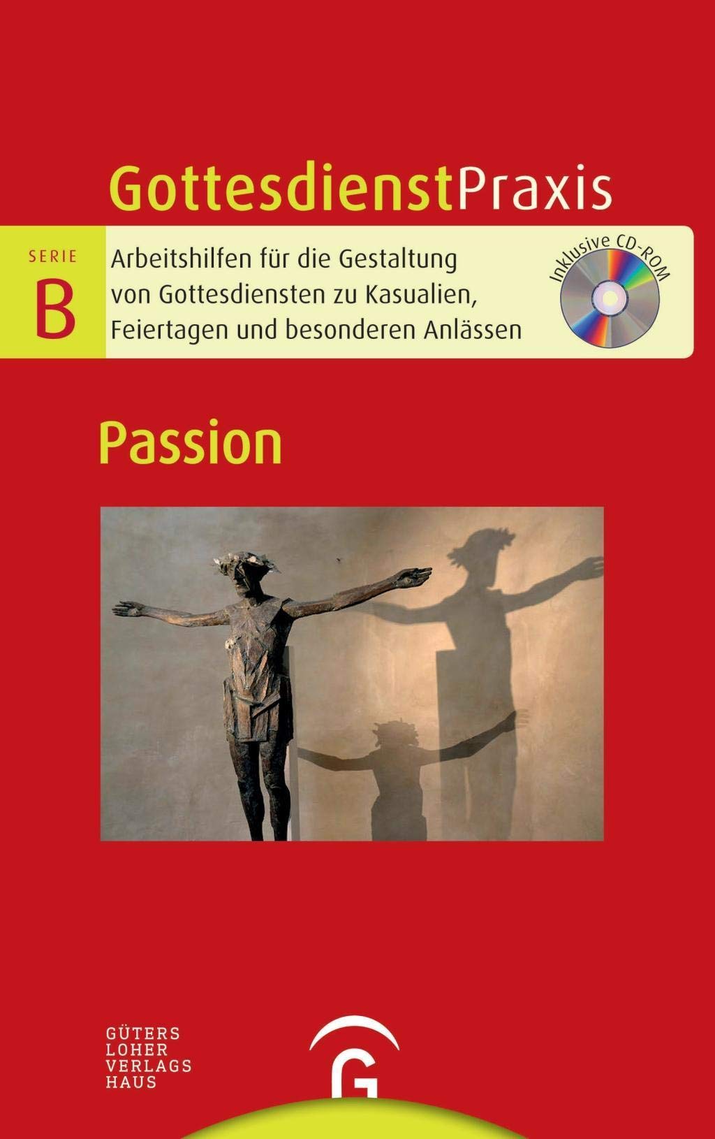 Gottesdienstpraxis Serie B. Passion Religion & Esotericism