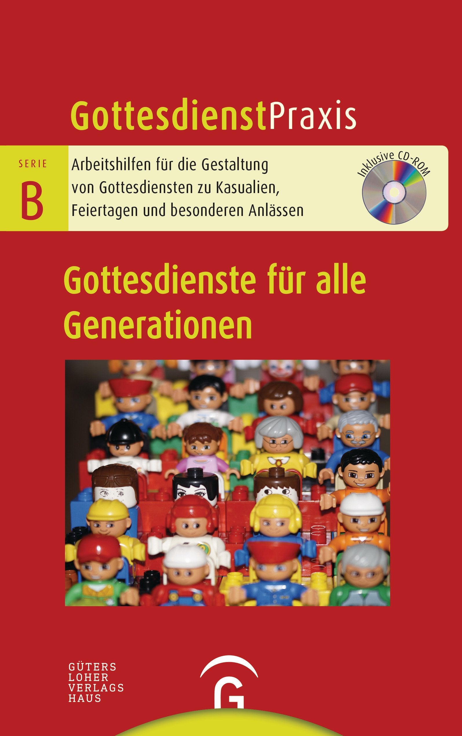 Gottesdienste für alle Generationen: Mit CD-ROM (Gottesdienstpraxis Serie B, Band 0) Books