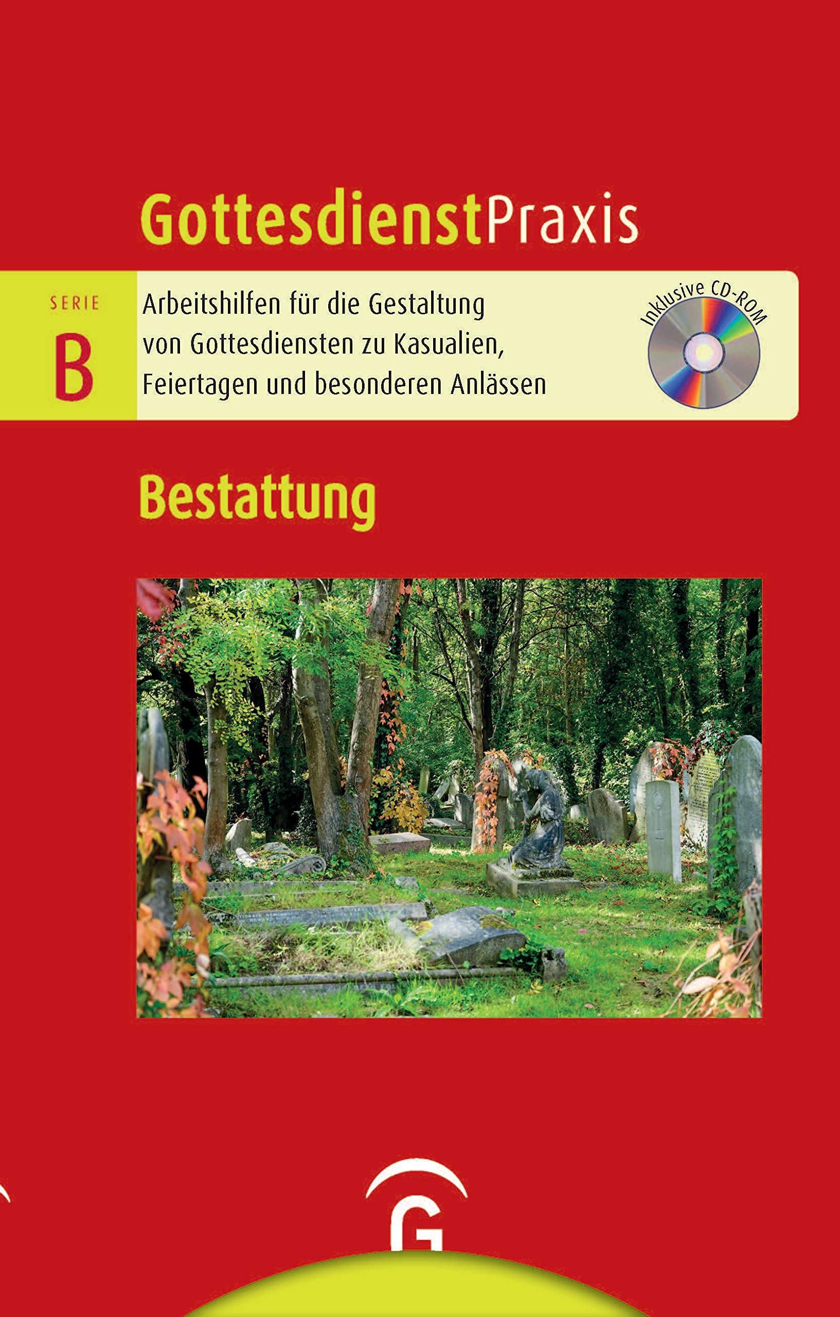 Bestattung: Mit CD-ROM (Gottesdienstpraxis Serie B, Band 0) Religion & Esotericism