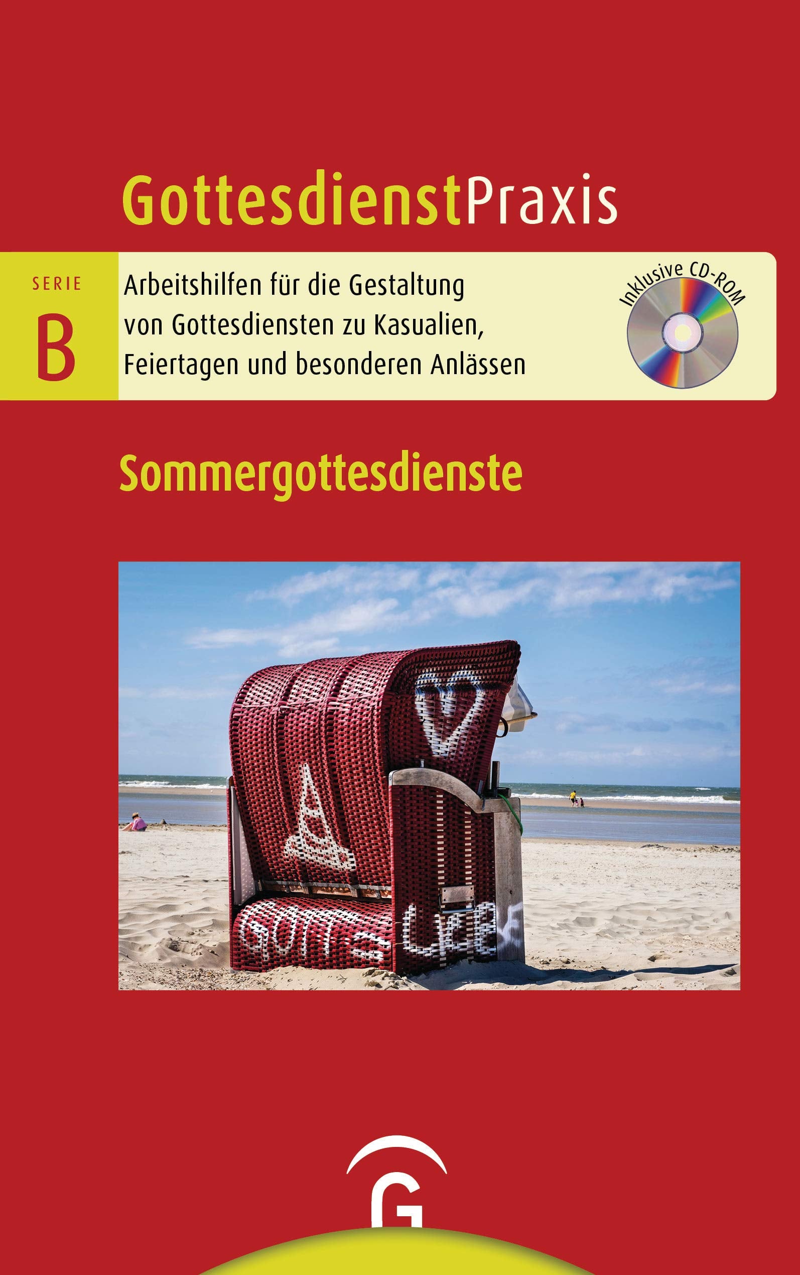 Sommergottesdienste: Mit CD-ROM (Gottesdienstpraxis Serie B, Band 0) Religion & Esotericism