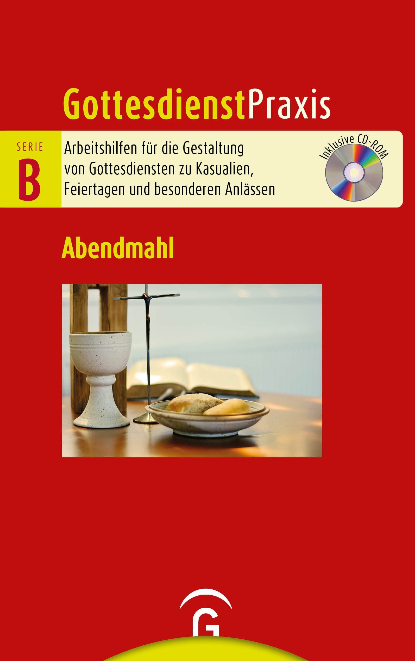 Abendmahl: Mit CD-ROM (Gottesdienstpraxis Serie B, Band 0) Religion & Esotericism