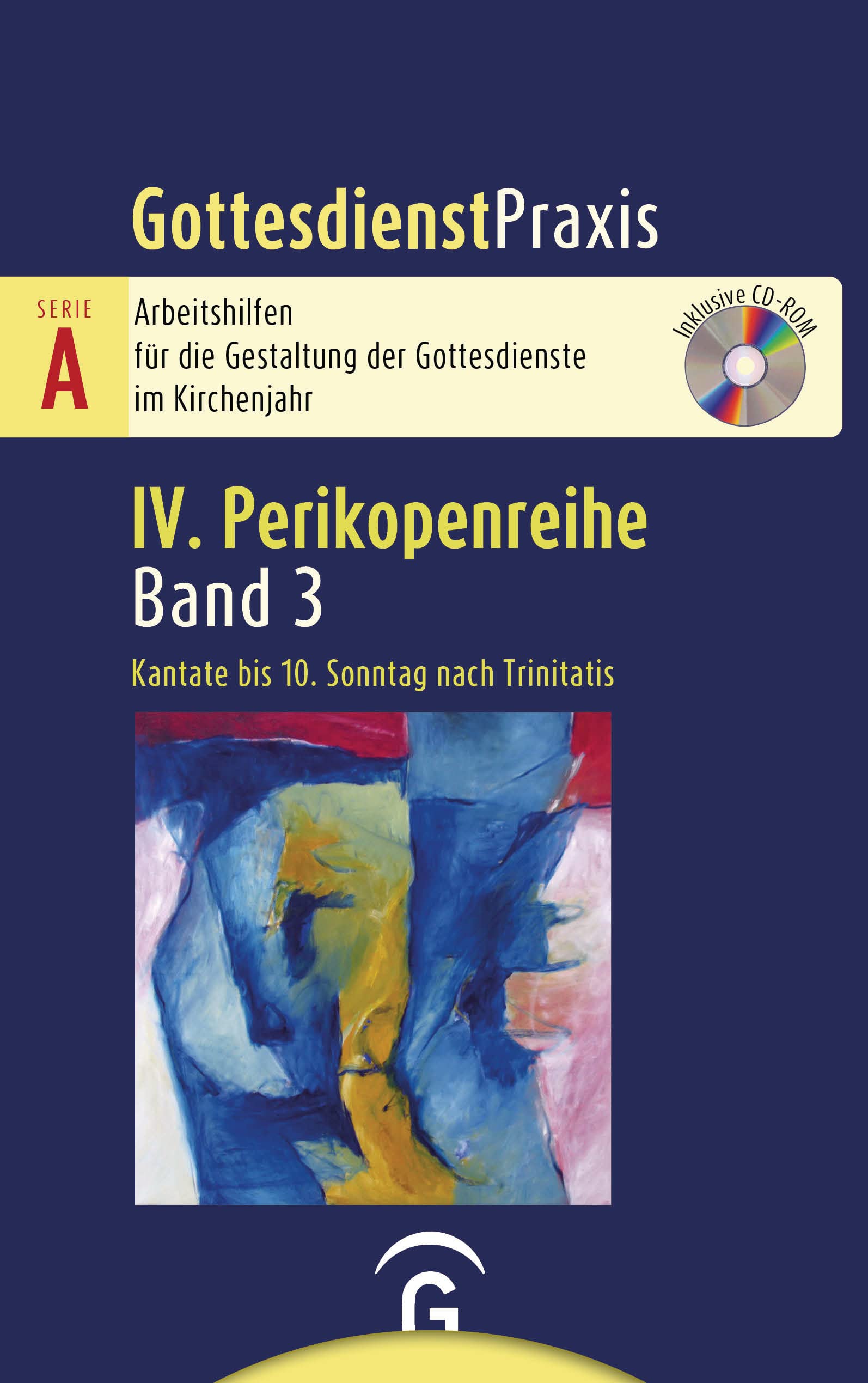 Kantate bis 10. Sonntag nach Trinitatis: Mit CD-ROM (Gottesdienstpraxis Serie A, Perikopenreihe IV) Religion & Esotericism