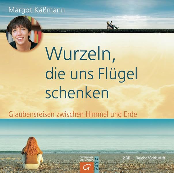 Wurzeln, die uns Flügel schenken: Glaubensreise zwischen Himmel und Erde Religion & Esotericism