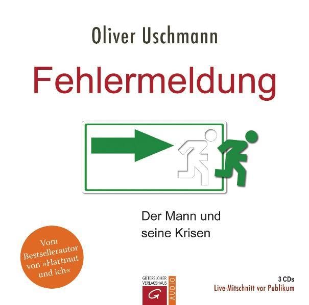 Fehlermeldung: Der Mann und seine Krisen. Hörbuch: Der Mann und seine Krisen. Gesprochen vom Autor. Live-Mitschnitt vor Publikum Contemporary literature