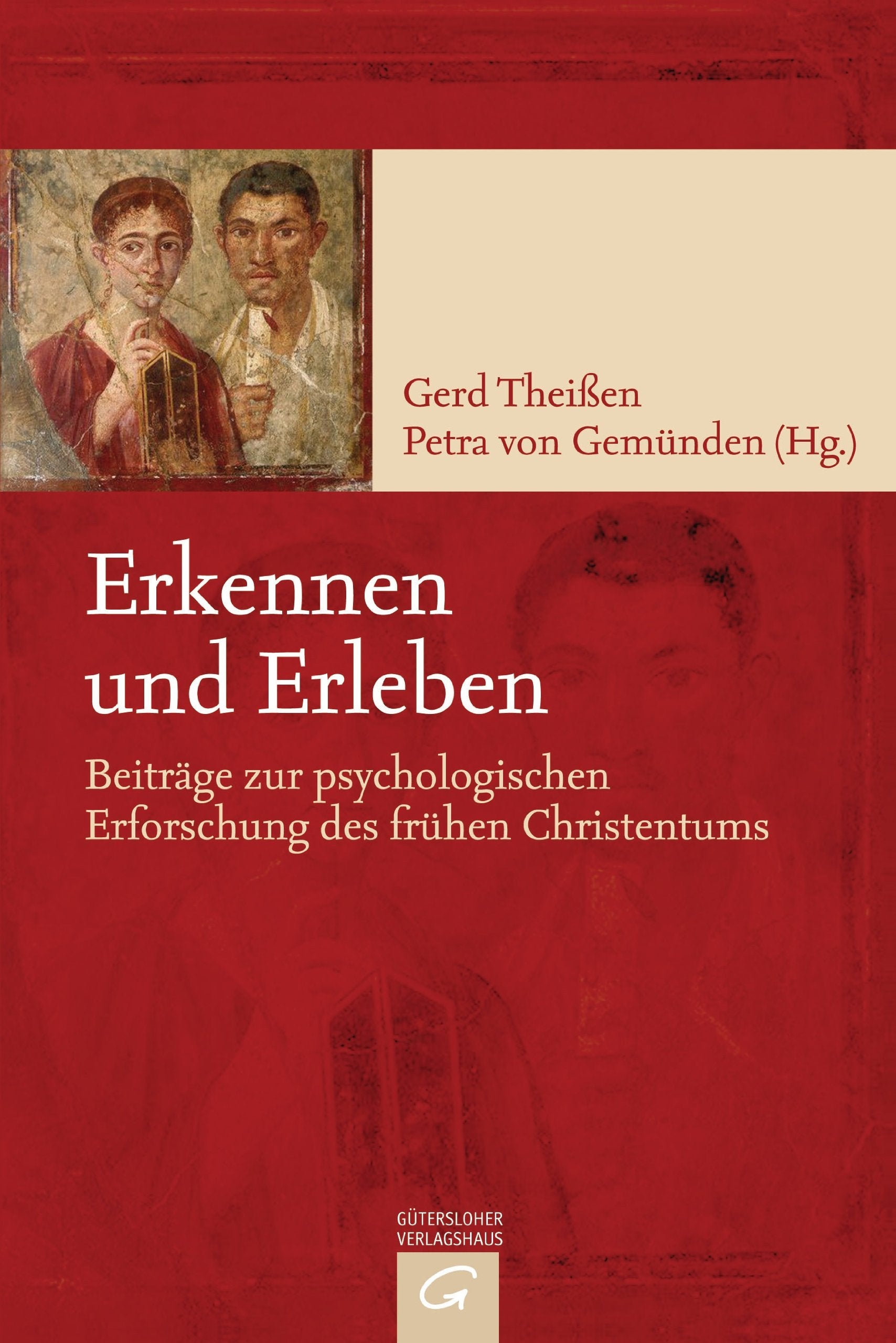 Erkennen und Erleben: Beiträge zur psychologischen Erforschung des frühen Christentums Reference Books