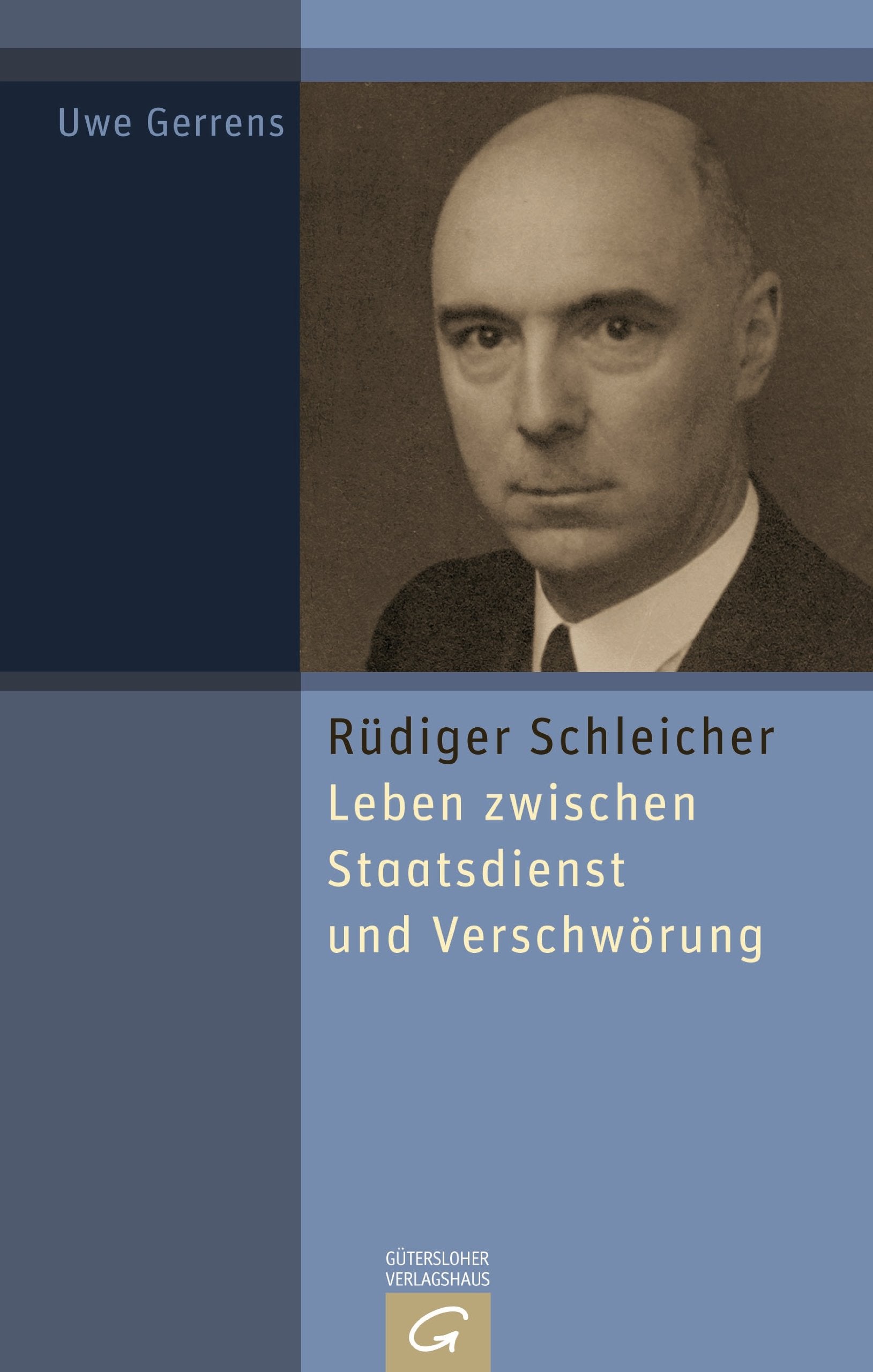 Rüdiger Schleicher: Leben zwischen Staatsdienst und Verschwörung: Ein Leben zwischen Staatsdienst und Verschwörung Science