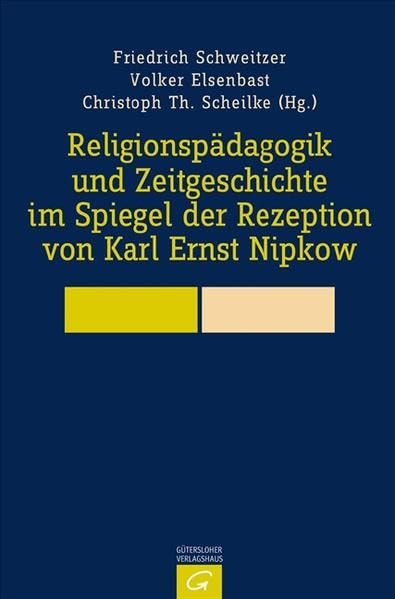 Religionspädagogik und Zeitgeschichte im Spiegel der Rezeption von Karl Ernst Nipkow: Festschrift für Karl Ernst Nipkow zum 80. Geburtstag book