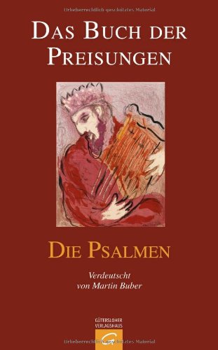 Das Buch der Preisungen. Die Psalmen: Einzelausgabe aus: Die Schrift. Mit einem Anhang: Martin Buber "Zur Verdeutschung der Preisungen": Die Psalmen. ... Martin Buber: 'Zur Verdeutschung der Psalmen' Science Books