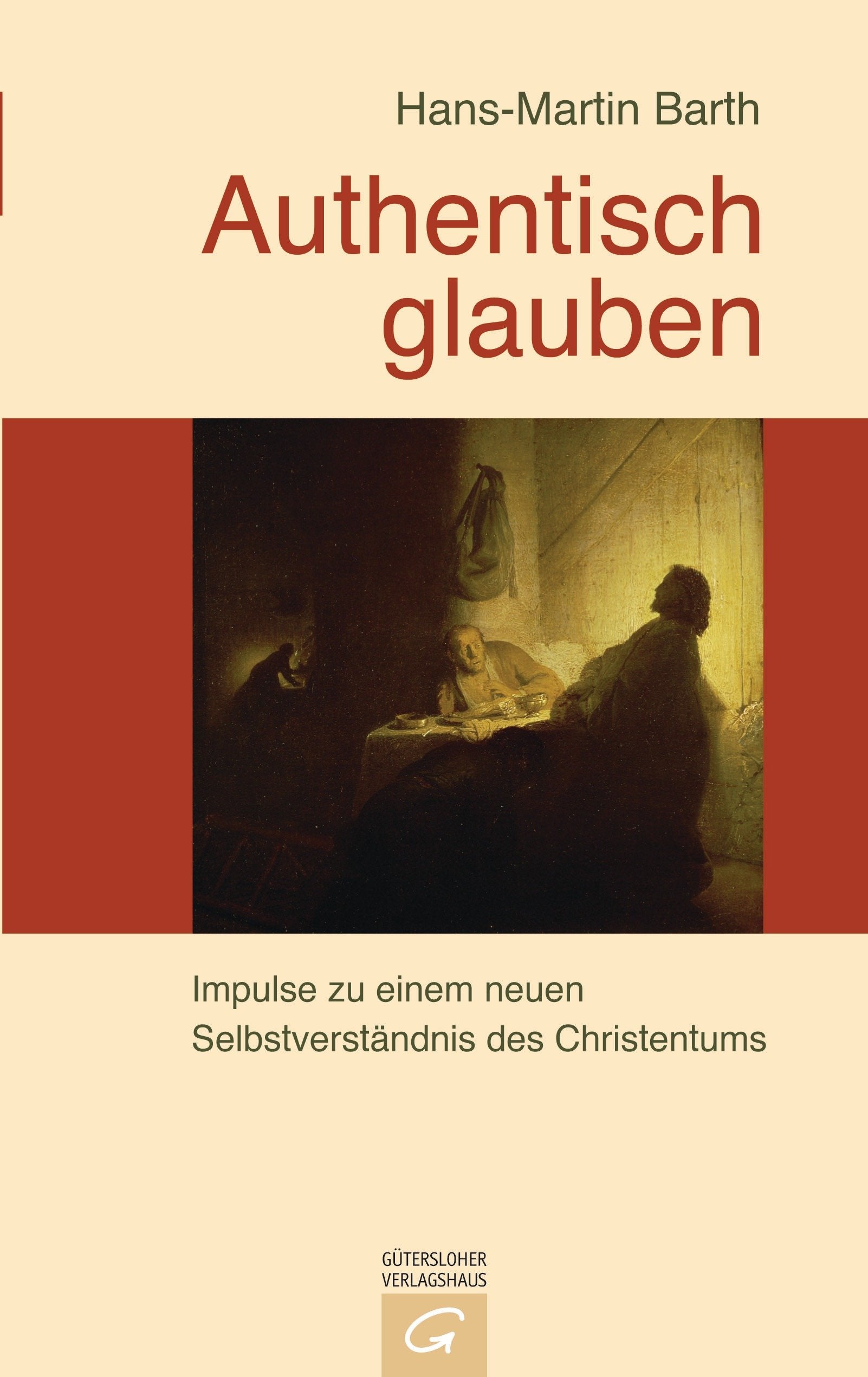 Authentisch glauben: Impulse zu einem neuen Selbstverständnis des Christentums book