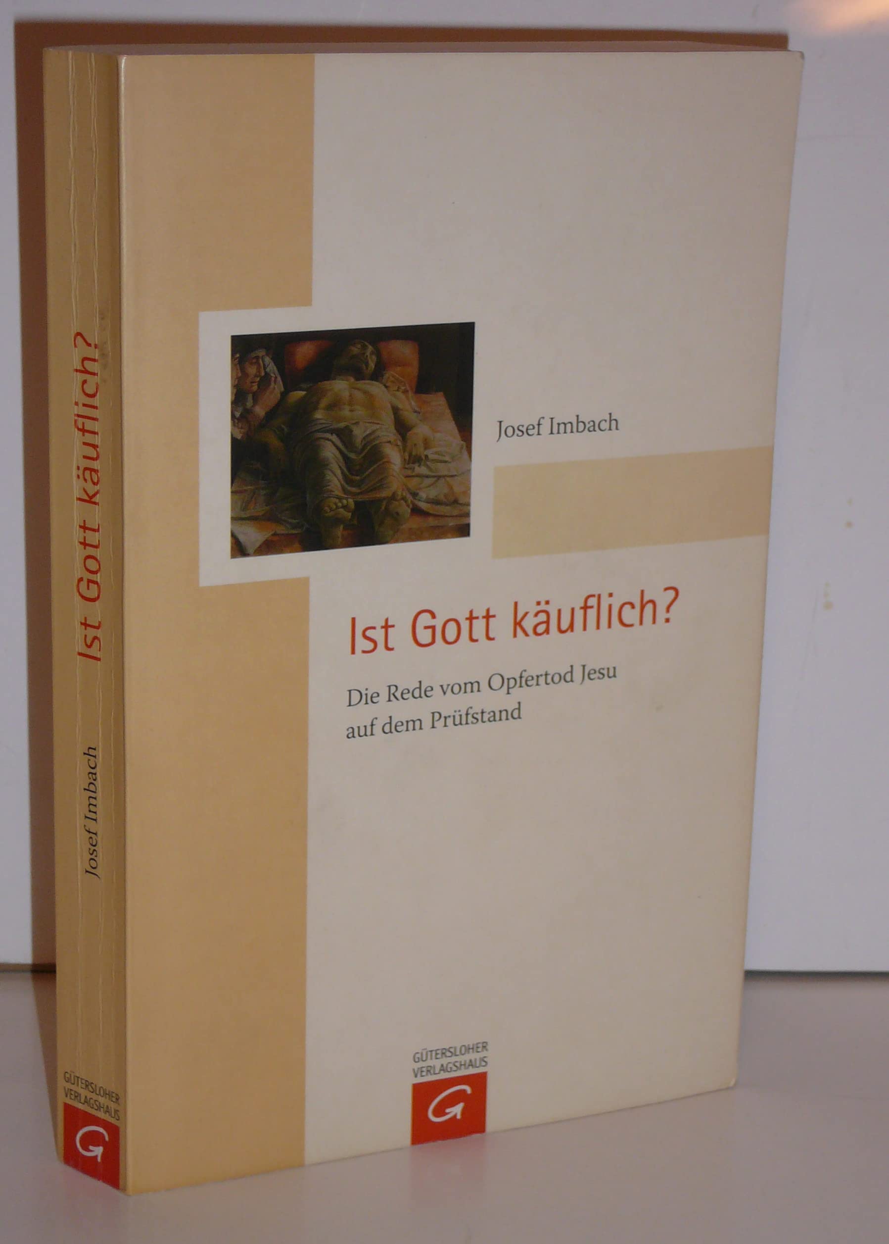 Ist Gott käuflich?: Die Rede vom Opfertod Jesu auf dem Prüfstand Religion & Esotericism