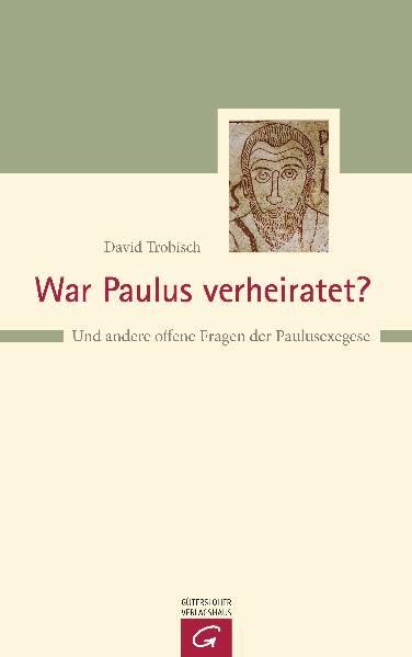 War Paulus verheiratet?: Und andere offene Fragen der Paulusexegese book