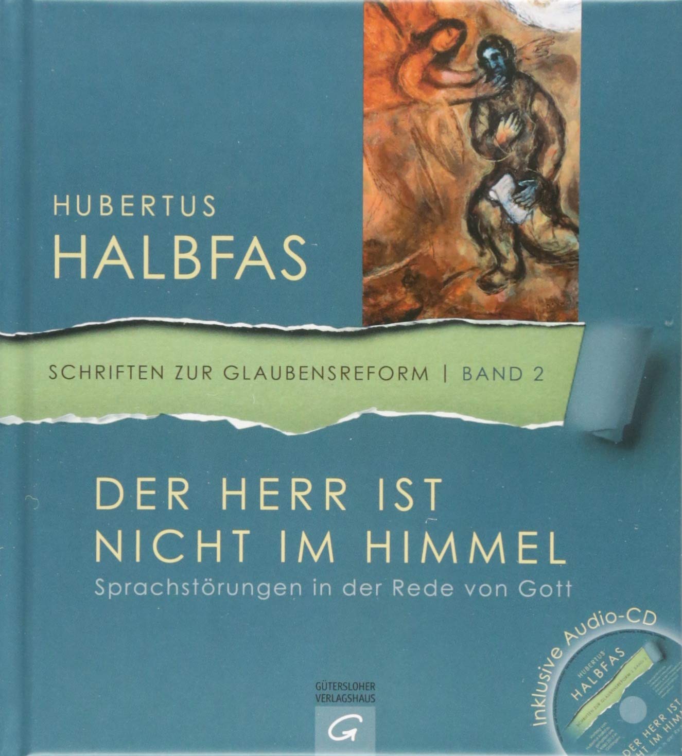 Der Herr ist nicht im Himmel: Sprachstörungen in der Rede von Gott. Mit Audio-CD (Schriften zur Glaubensreform, Band 2) Religion & Esotericism