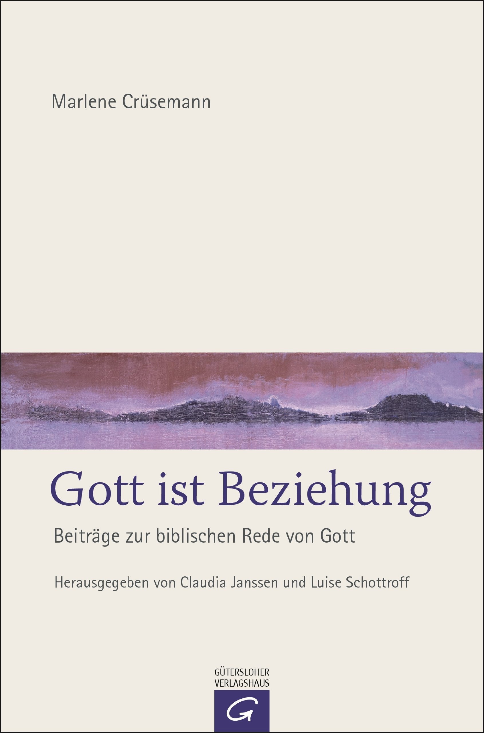 Gott ist Beziehung: Beiträge zur biblischen Rede von Gott Books