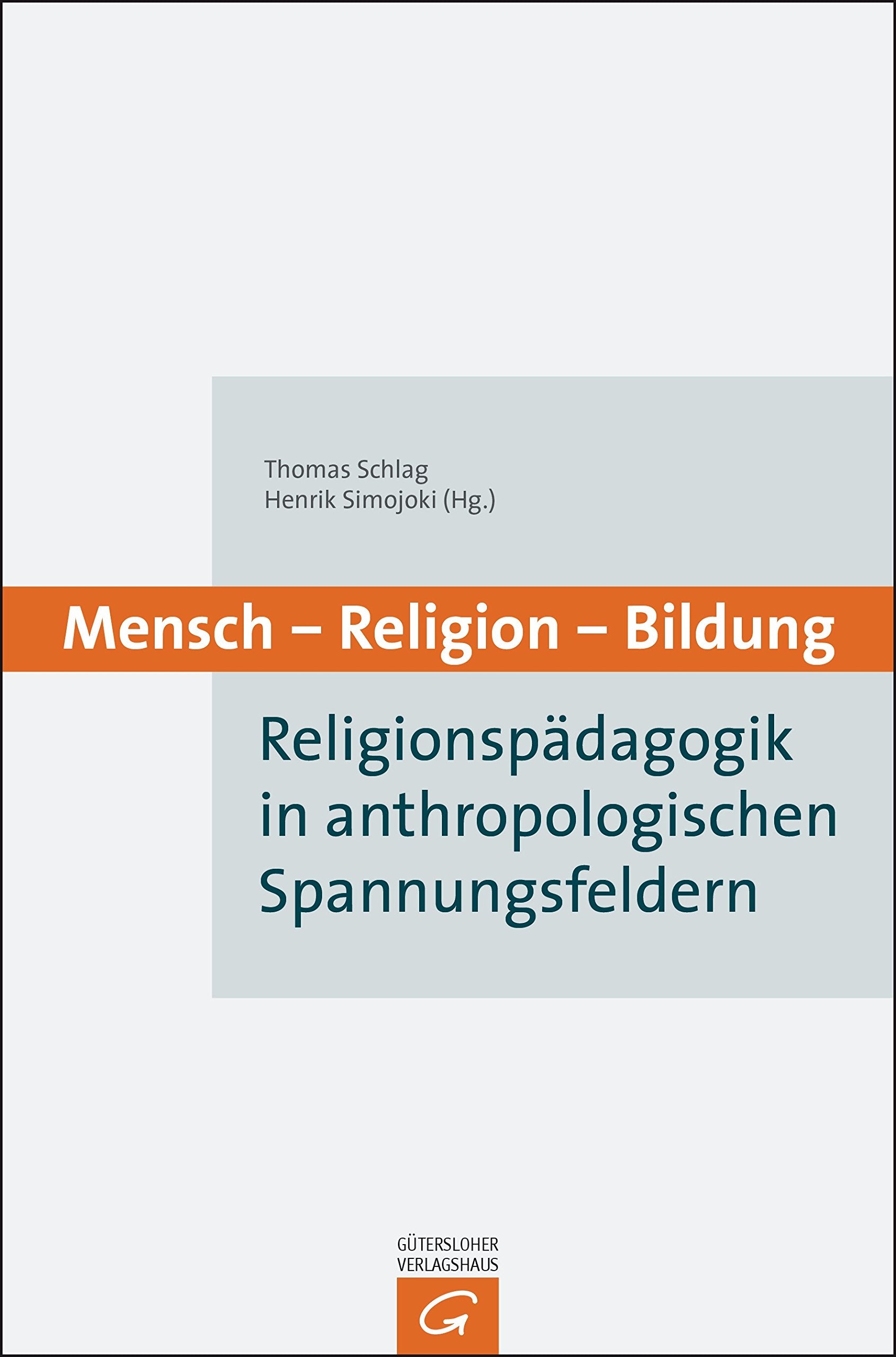 Mensch - Religion - Bildung: Religionspädagogik in anthropologischen Spannungsfeldern Books