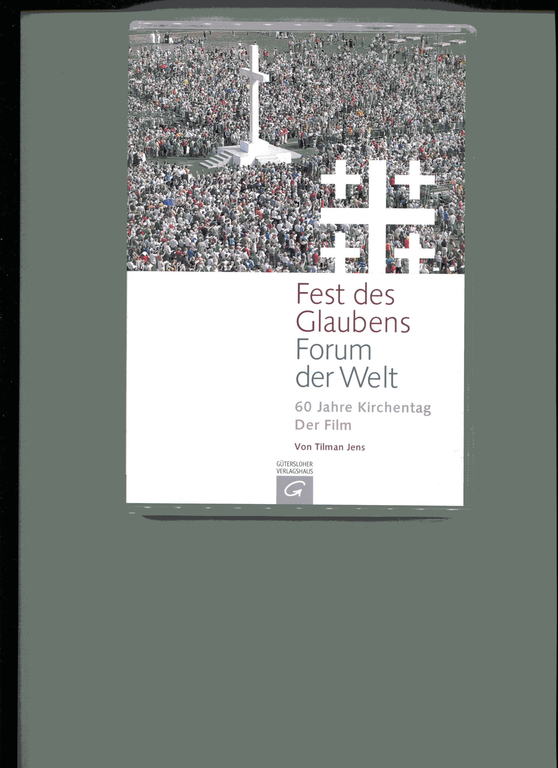 Fest des Glaubens - Forum der Welt: 60 Jahre Deutscher Evangelischer Kirchentag Religion & Esotericism