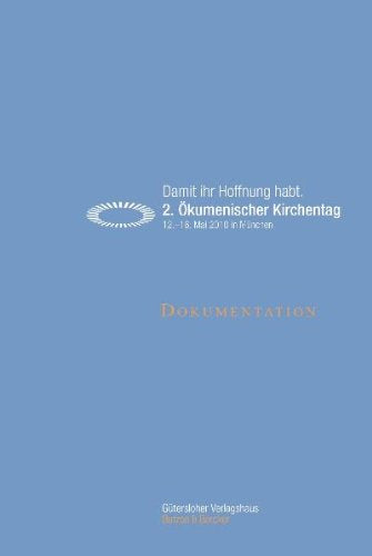 Damit ihr Hoffnung habt: 2. Ökumenischer Kirchentag, München. Dokumentation Religion & Esotericism