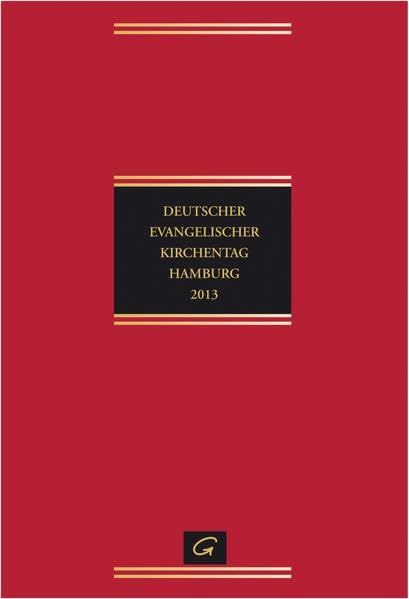 Deutscher Evangelischer Kirchentag Hamburg 2013: Dokumente. Mit CD-ROM Religion & Esotericism