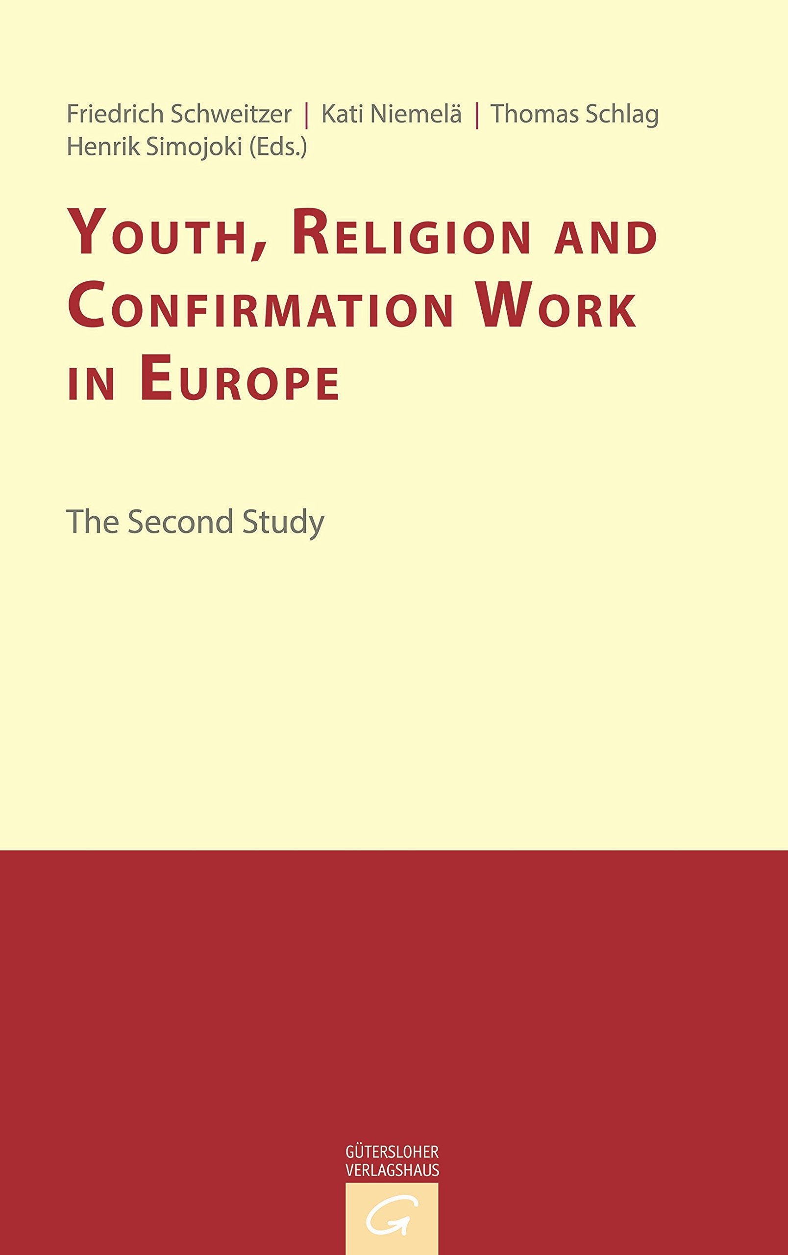 Youth, Religion and Confirmation Work in Europe: The Second Study (Konfirmandenarbeit erforschen und gestalten, Band 7) Religion & Esotericism