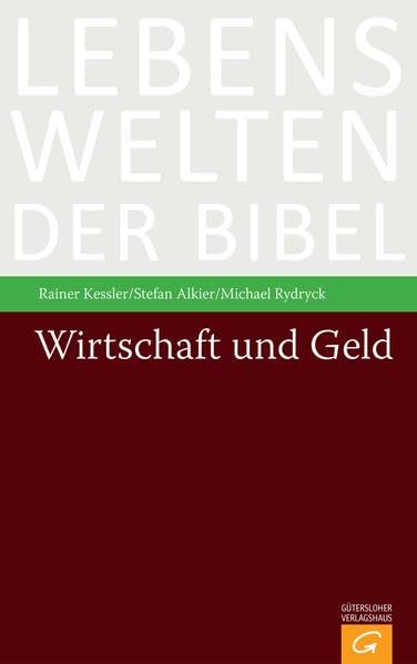 Wirtschaft und Geld (Lebenswelten der Bibel, Band 0) Film, Art & Culture