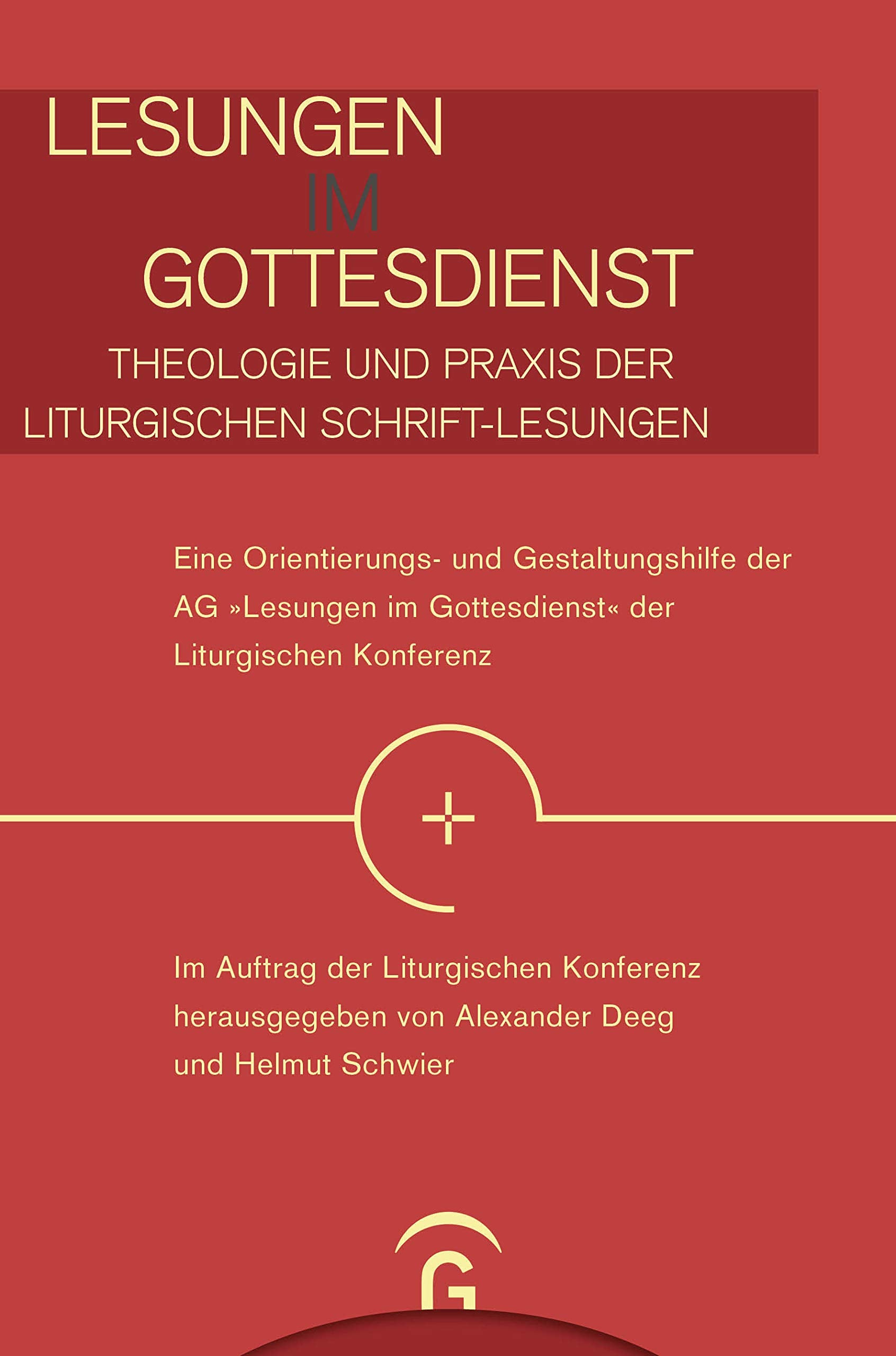 Lesungen im Gottesdienst – Theologie und Praxis der liturgischen Schrift-Lesungen -: Eine Orientierungs- und Gestaltungshilfe der AG „Lesungen im Gottesdienst“ der Liturgischen Konferenz Religion & Esotericism