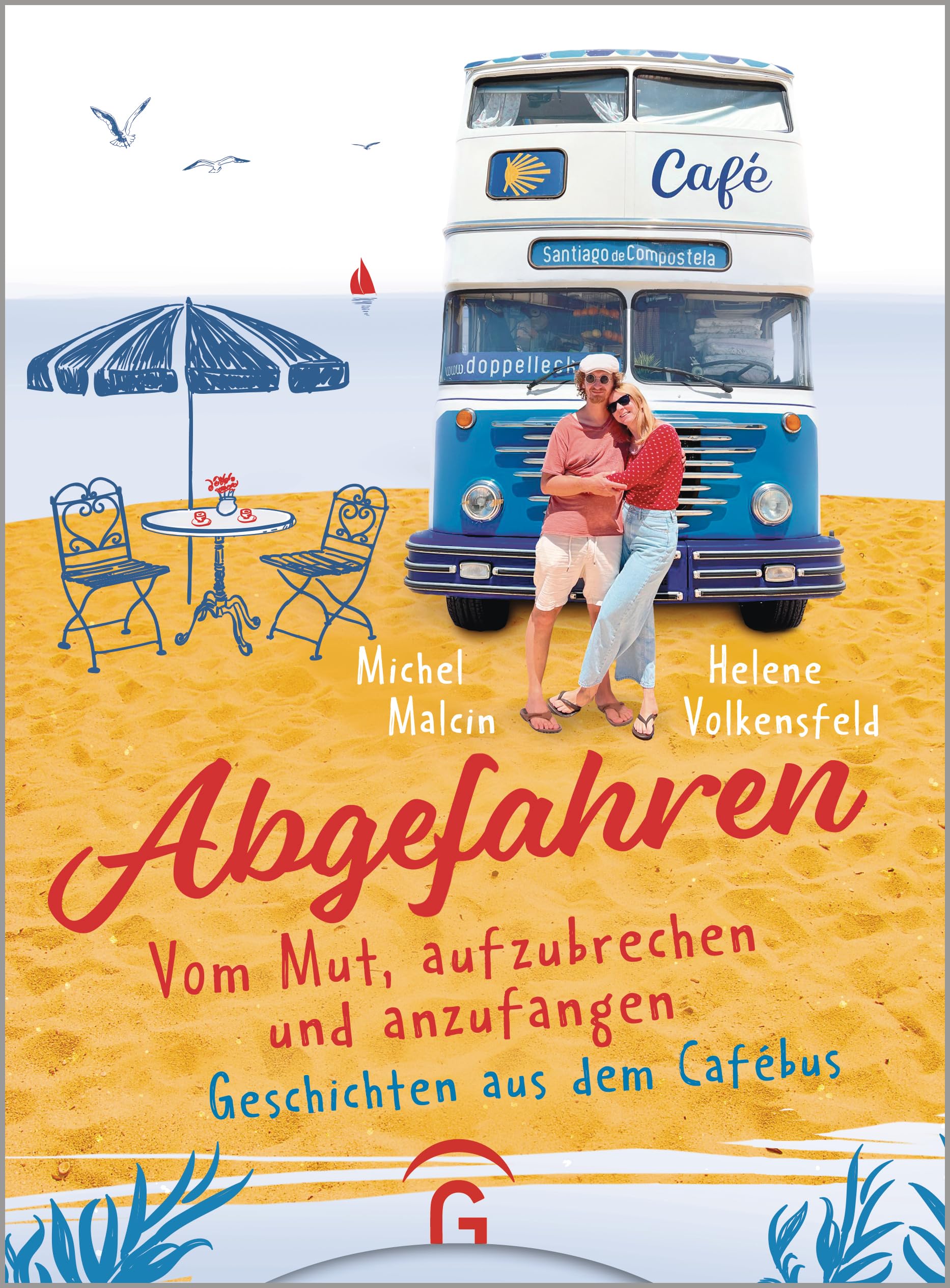 Abgefahren. Vom Mut, aufzubrechen und anzufangen Books