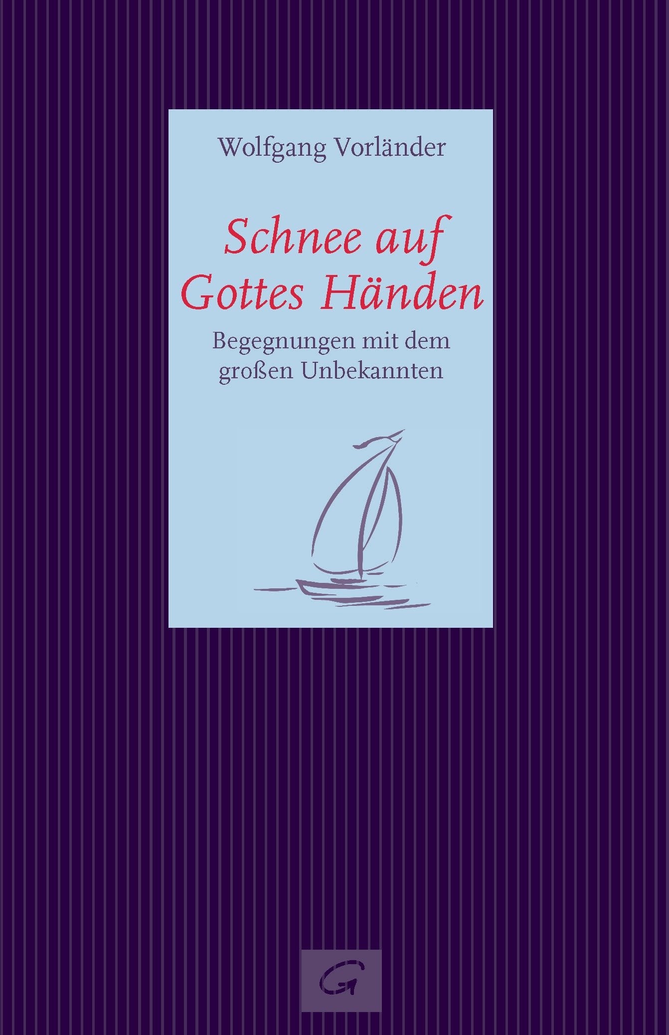 Schnee auf Gottes Händen: Begegnungen mit dem großen Unbekannten Religion & Esotericism