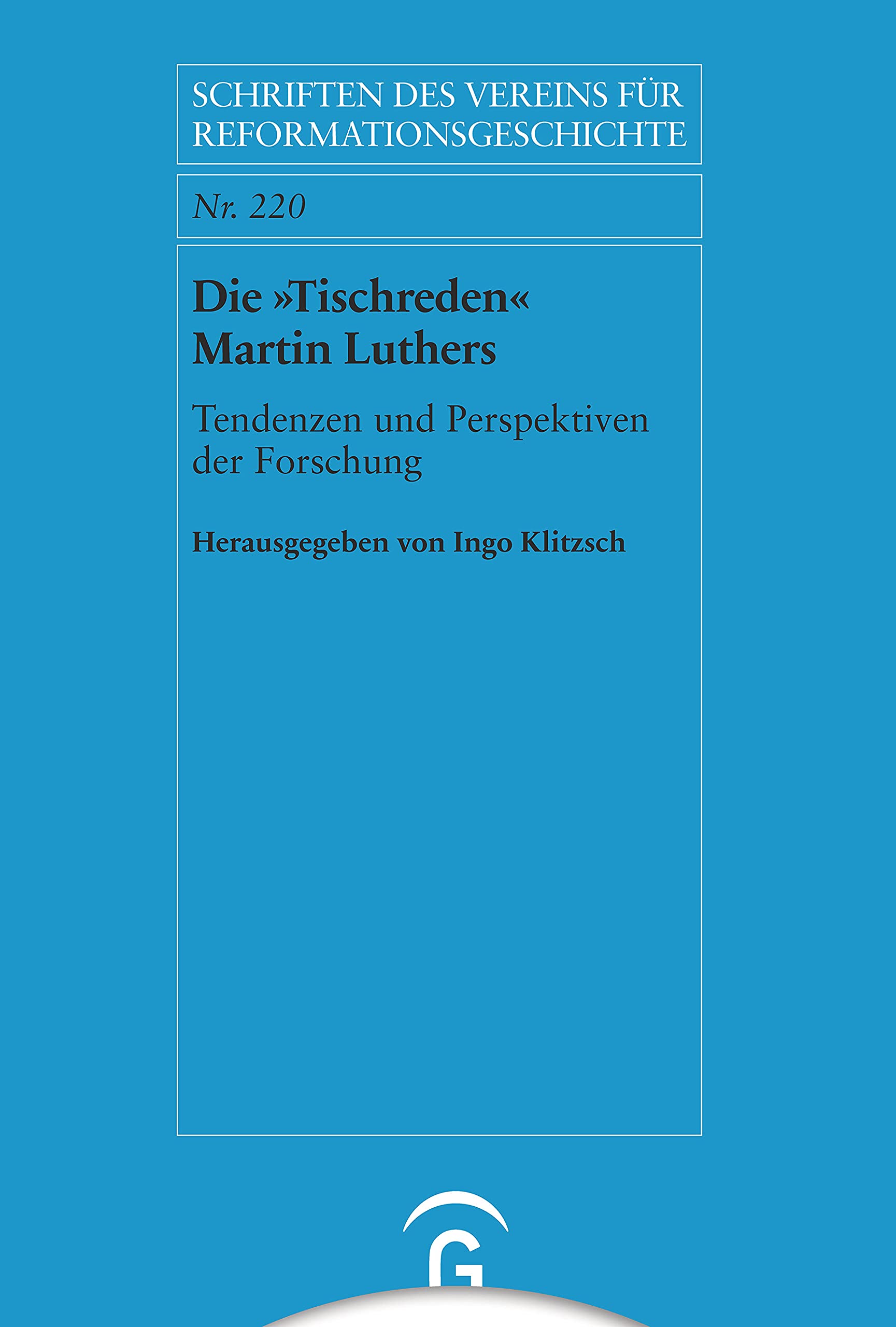 Die »Tischreden« Martin Luthers Politics & History books