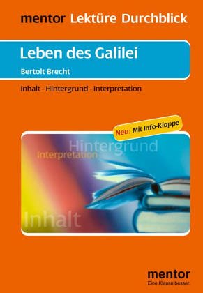 Mentor Leküre Durchblick: Bertolt Brecht, Leben des Galilei - Inhalt, Hintergrund, Interpretation Contemporary literature