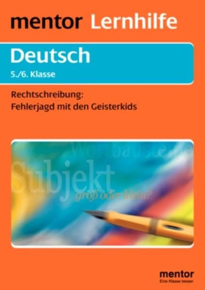 Rechtschreibung: Fehlerjagd mit den Geisterkids: Für die 5./6. Klasse (Mentor Lernhilfen Deutsch) Study Guides