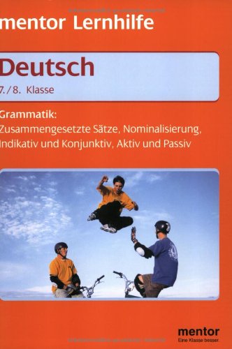Mentor Lernhilfe Deutsch. Grammatik. 7./8. Klasse. General education